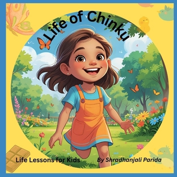 Life Of Chinku: Life Lessons for Kids (Children's Life Lessons)