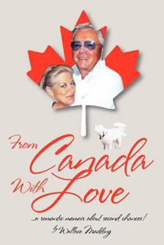 Paperback From Canada with Love: ... a Romantic Memoir about Second Chances! Book