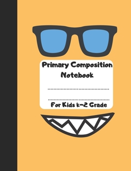 Primary Composition Notebook for Kids K-2 Grade: Draw and Write Journal For Elementary School Students, 100 Pages, 8.5'' x 11'' Emoticon Smile