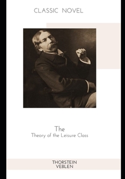 Paperback The Theory of the Leisure Class Book