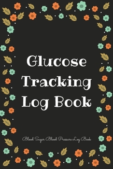 Glucose Tracking Log Book: V.13 Blood Sugar Blood Pressure Log Book 54 Weeks with Monthly Review Monitor Your Health (1 Year) | 6 x 9 Inches (Gift) (D.J. Blood Sugar)