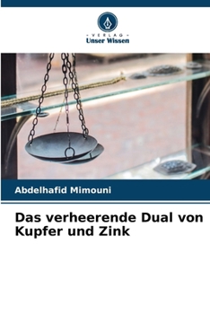 Das verheerende Dual von Kupfer und Zink (German Edition)