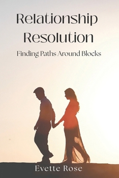 Paperback Relationship Resolution: Finding Paths Around Blocks Book