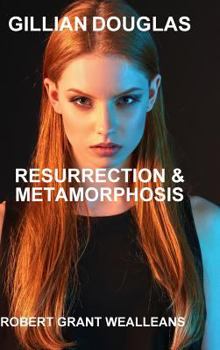 Hardcover Gillian Douglas: Resurrection & Metamorphosis Book