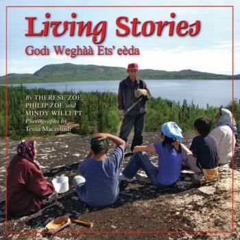 Living Stories: Godi Weghàà Ets' eèda - Book  of the Land Is Our Storybook