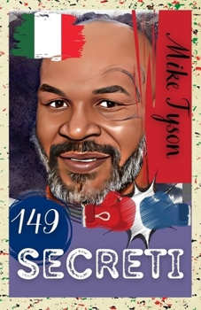Paperback Mike Tyson: 149 Segreti [Italian] Book