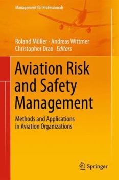 Hardcover Aviation Risk and Safety Management: Methods and Applications in Aviation Organizations Book