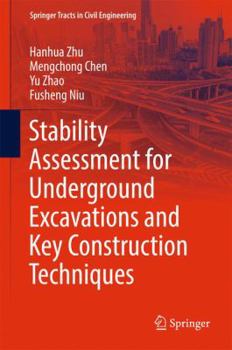 Hardcover Stability Assessment for Underground Excavations and Key Construction Techniques Book