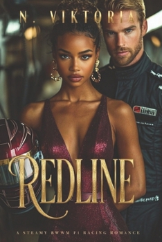 Redline: A Steamy BWWM Interracial Multicultural Standalone Contemporary Forbidden Workplace F1 Racing Romance (VELOCITY)