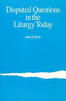 Paperback Disputed Questions in the Liturgy Today Book