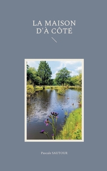 Paperback La Maison d'à côté [French] Book