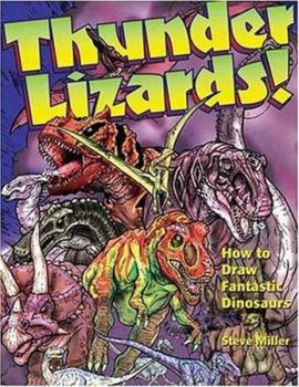 Paperback Thunder Lizards!: How to Draw Fantastic Dinosaurs Book
