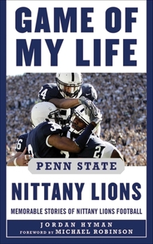 Hardcover Game of My Life Penn Sate Nittany Lions: Memorable Stories of Nittany Lions Football Book