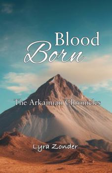 Blood Born (The Arkainian Chronicles)