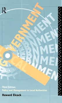 Hardcover Local Government: Policy and Management in Local Authorities Book