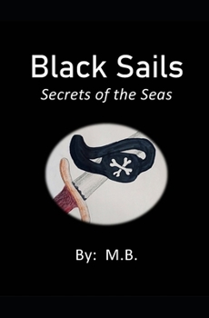 Paperback Black Sails: Secrets of the Seas Book