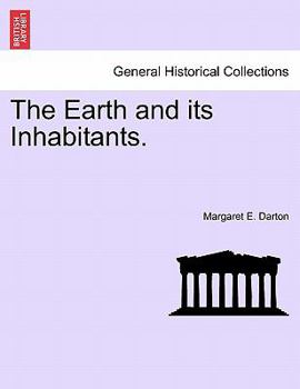Paperback The Earth and Its Inhabitants. Book