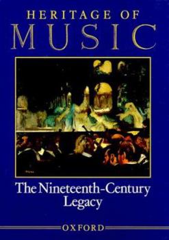 Heritage of Music: Volume III: The Nineteenth-Century Legacy (Heritage of Music)