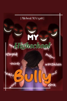 Paperback My High School Bully: A High School Romance Book