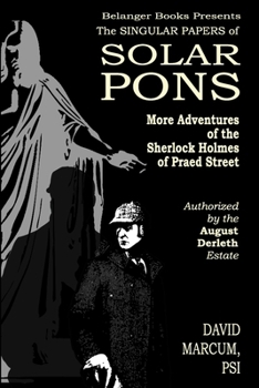 The Singular Papers of Solar Pons (New Solar Pons Adventures)