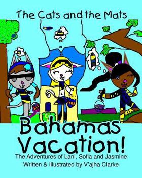 Paperback The Cats and The Mats: Bahamas Vacation Book