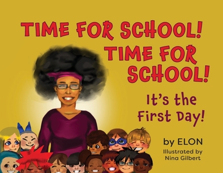 Paperback Time for School! Time for School! It's the First Day!: It's the First Day! Book