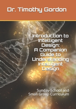 Paperback Introduction to Intelligent Design: A Companion Guide to Understanding Intelligent Design: Sunday-School and Small Group Curriculum Book