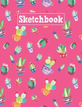Sketchbook: 8.5 x 11 Notebook for Creative Drawing and Sketching Activities with Funny Cactus Themed Cover Design