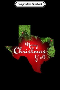 Composition Notebook: Texas Christmas - Merry Christmas Y'all Xmas Pajama  Journal/Notebook Blank Lined Ruled 6x9 100 Pages