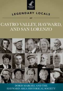Paperback Legendary Locals of Castro Valley, Hayward, and San Lorenzo, California Book