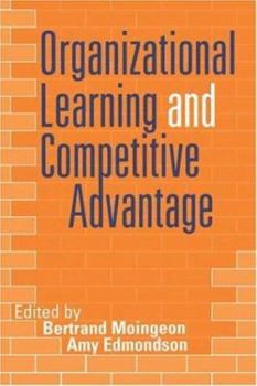 Hardcover Organizational Learning and Competitive Advantage Book