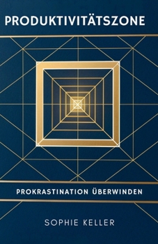 Paperback Produktivitätszone: Prokrastination überwinden [German] Book