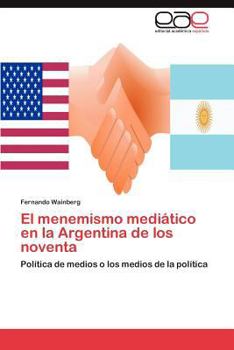 Paperback El Menemismo Mediatico En La Argentina de Los Noventa [Spanish] Book