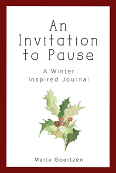 An Invitation to Pause: A Winter Inspired Journal
