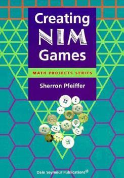 Paperback Creating NIM Games (Math Project Series) Book