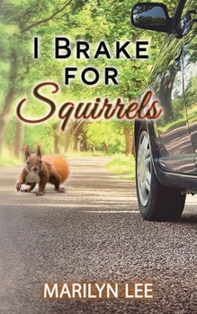 Paperback I Brake for Squirrels Book