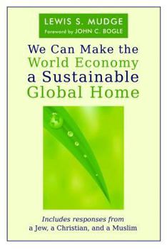 Paperback We Can Make the World Economy a Sustainable Global Home Book
