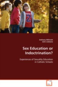 Paperback Sex Education or Indoctrination? Book