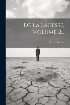 Paperback De La Sagesse, Volume 2... [French] Book