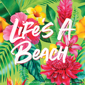 Calendar Life's a Beach 2022 Tropical Beach Art Wall Calendar Book