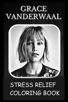 Paperback Stress Relief Coloring Book: Colouring Grace VanderWaal Book