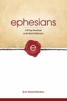 Paperback Ephesians: A 90-Day Devotional on the Book of Ephesians Book