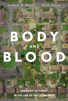 Paperback Body and Blood: The Body of Christ in the Life of the Community Book