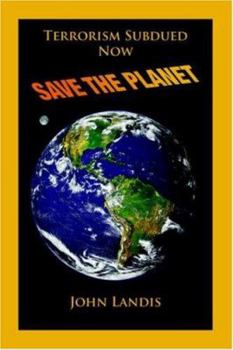 Paperback Terrorism Subdued: Now Save the Planet Book