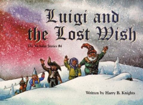 Hardcover Luigi and the Lost Wish: The Nicholas Stories #4 Book