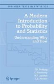 Hardcover A Modern Introduction to Probability and Statistics: Understanding Why and How Book