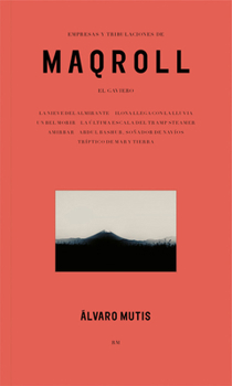 Empresas y Tribulaciones de Maqroll el Gaviero (The Adventures and Misadventures of Maqroll) - Book  of the Adventures and Misadventures of Maqroll the Gaviero