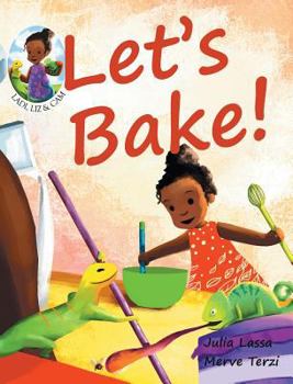 Hardcover Let's Bake!: Ladi, Liz & Cam Book