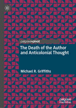 Hardcover The Death of the Author and Anticolonial Thought Book