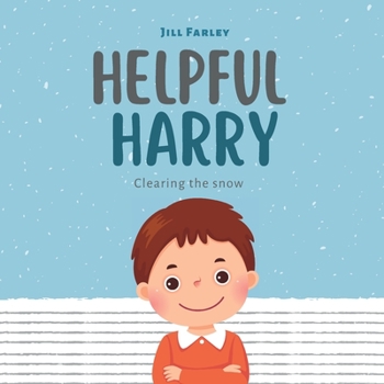 Paperback Helpful Harry: Clearing the Snow Book
